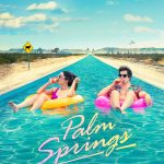 Locandina del Film "Palm Springs - Vivi come se non ci fosse un domani"